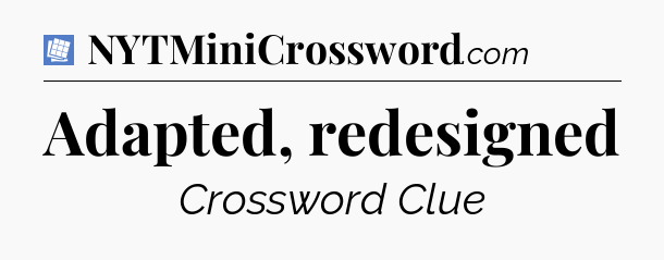 Adapted, redesigned Puzzle Page Crossword Clue