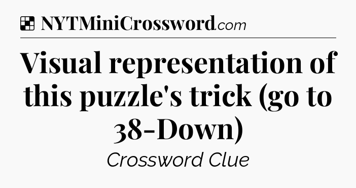 Solution: Visual representation of this puzzle's trick (go to 38-Down) - NYT Crossword