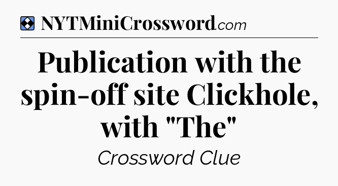 Solution: Publication with the spin-off site Clickhole, with 