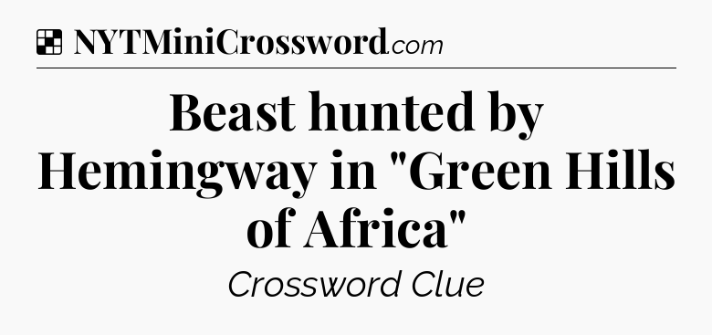 Solution: Beast hunted by Hemingway in 