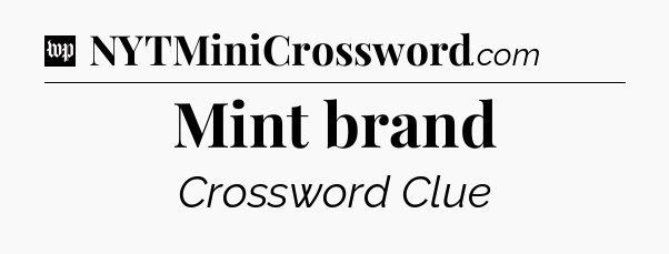 Mint brand Crossword Clue