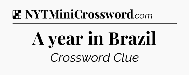 Solution: A year in Brazil - NYT Crossword