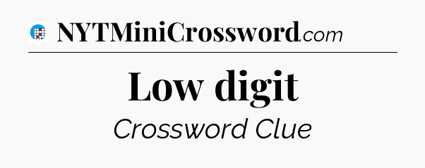 Low digit Crossword Clue