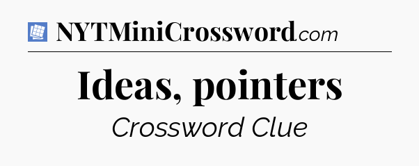Ideas, pointers Puzzle Page Crossword Clue