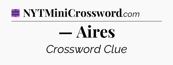 — Aires - Thomas Joseph Crossword