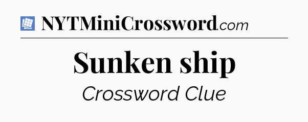 Sunken ship Puzzle Page Crossword Clue