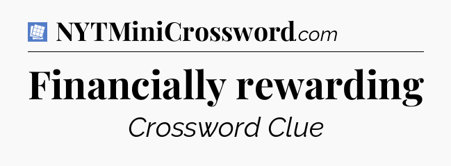 Financially rewarding Puzzle Page Crossword Clue