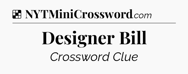 Solution: Designer Bill - NYT Crossword