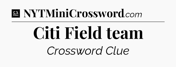 Citi Field team - LA Times Crossword