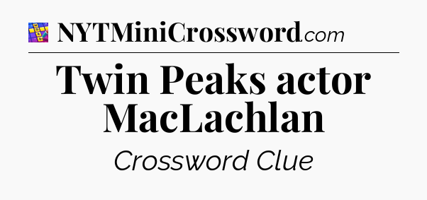 Twin Peaks actor MacLachlan Codycross