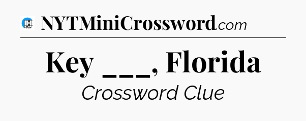 Key ___, Florida Crossword Clue