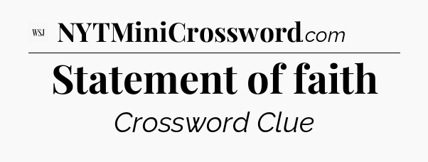 Statement of faith - WSJ Crossword