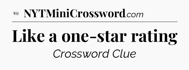 Like a one-star rating - WSJ Crossword