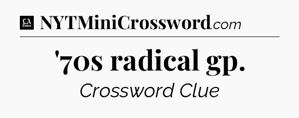 '70s radical gp - LA Times Crossword