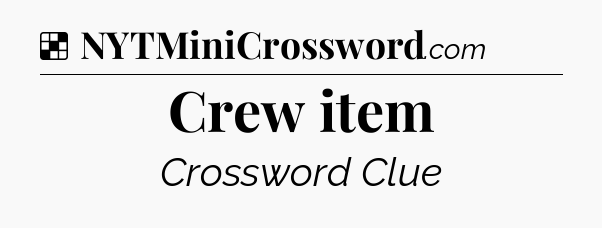 Solution: Crew item - NYT Crossword