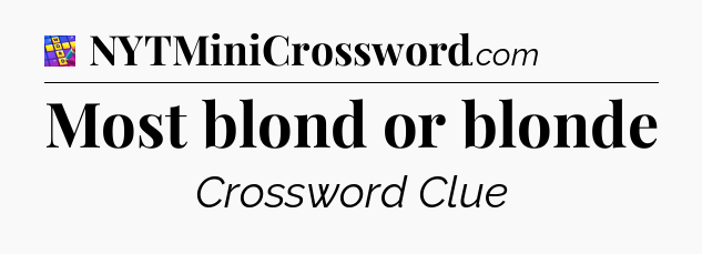 Most blond or blonde Codycross