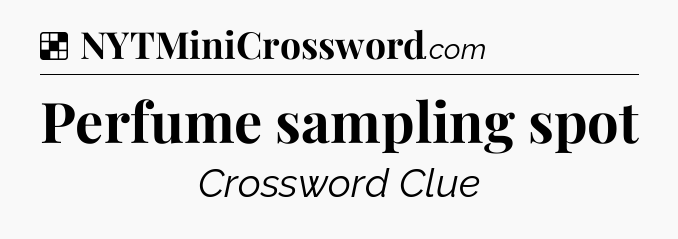 Solution: Perfume sampling spot - NYT Crossword