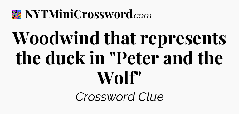 Woodwind that represents the duck in 