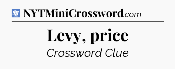Levy, price Puzzle Page Crossword Clue