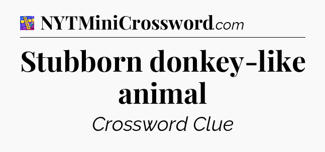 Stubborn donkey-like animal Codycross