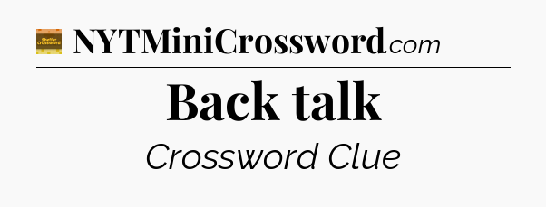 Back talk - Eugene Sheffer Crossword