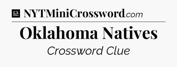 Oklahoma Natives - LA Times Crossword