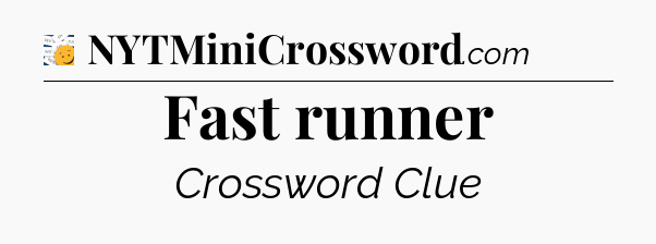 Fast runner - 7 Little Words