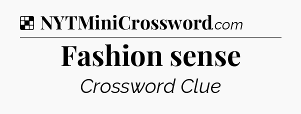 Solution: Fashion sense - NYT Crossword