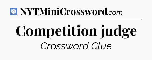 Competition judge Puzzle Page Crossword Clue