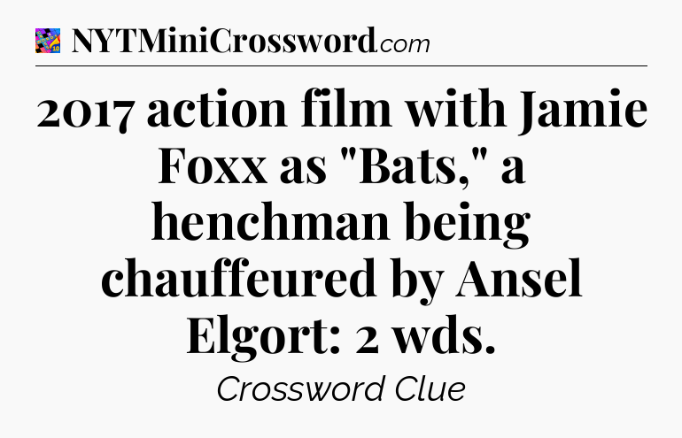 2017 action film with Jamie Foxx as 