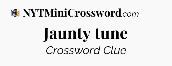 Jaunty tune Crossword Clue