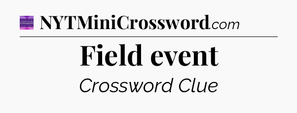 Field event - Thomas Joseph Crossword