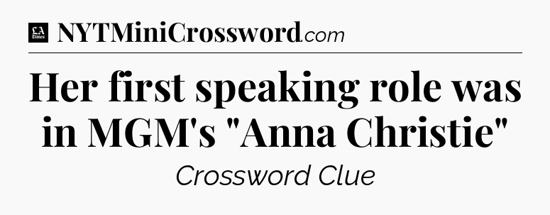 Her first speaking role was in MGM's 