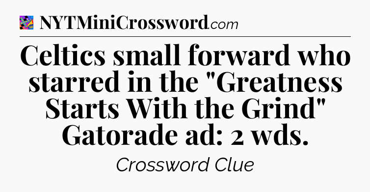 Celtics small forward who starred in the 