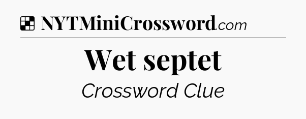 Solution: Wet septet - NYT Crossword