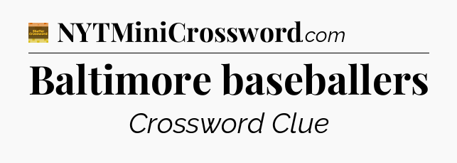 Baltimore baseballers - Eugene Sheffer Crossword