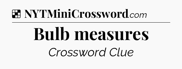Solution: Bulb measures - NYT Crossword