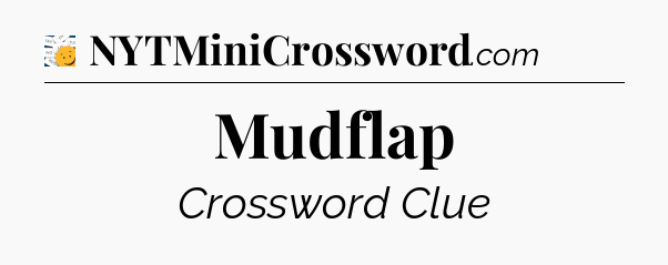 Mudflap - 7 Little Words