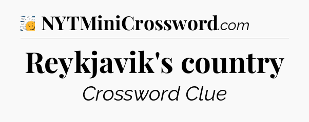 Reykjavik's country - 7 Little Words