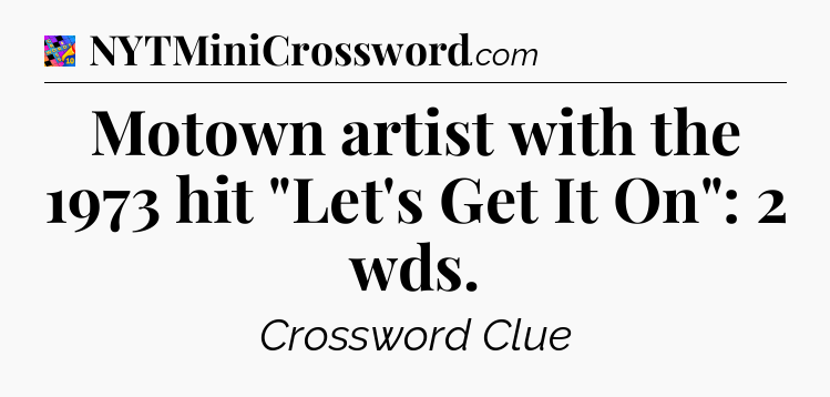 Motown artist with the 1973 hit 