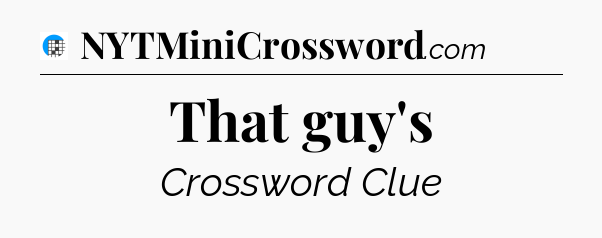 That guy's Crossword Clue