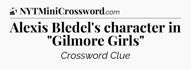 Alexis Bledel's character in 