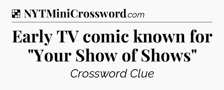 Solution: Early TV comic known for 