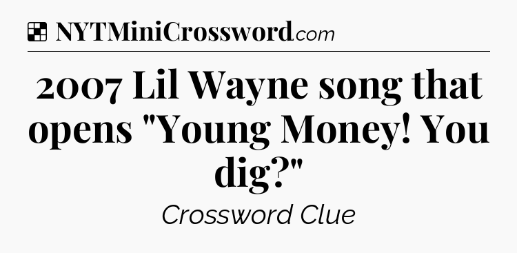 Solution: 2007 Lil Wayne song that opens 