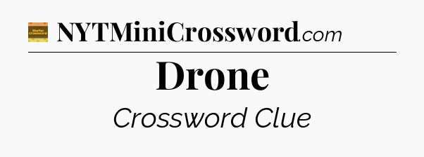 Drone crossword clue Eugene Sheffer
