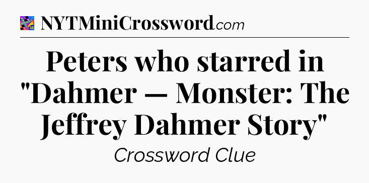 Peters who starred in 