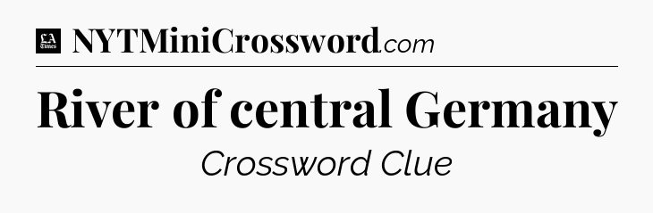River of central Germany - LA Times Crossword
