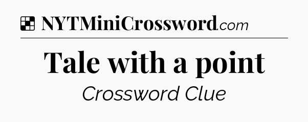 Solution: Tale with a point - NYT Crossword