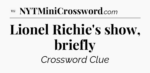 Lionel Richie's show, briefly - WSJ Crossword