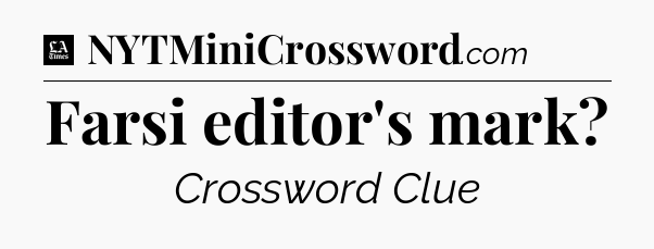 Farsi editor's mark - LA Times Crossword